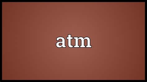Atm Meaning Youtube