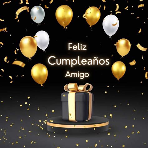 Top 100 Felicidades De Cumpleaños A Un Amigo Cfdi Bbvamx