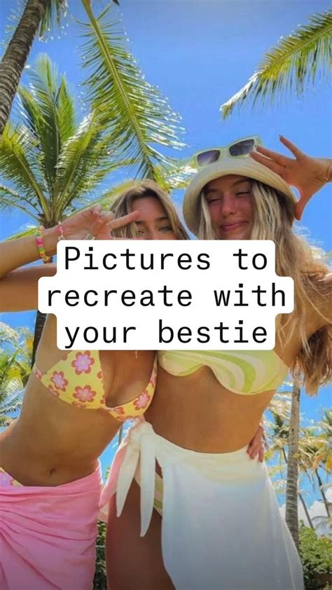 pictures to recreate with your bestie best friend activities crazy things to do with friends