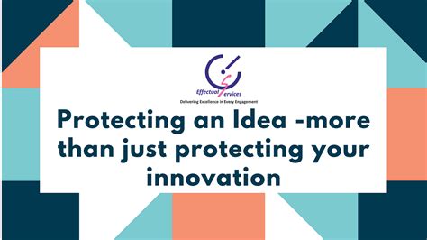 Protecting An Idea More Than Just Protecting Your Innovation By