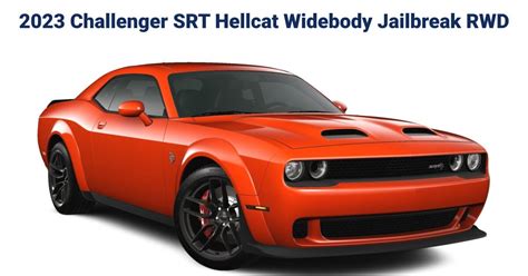 2023 Dodge Challenger Srt Hellcat Widebody Jailbreak Rwd Invoice Price