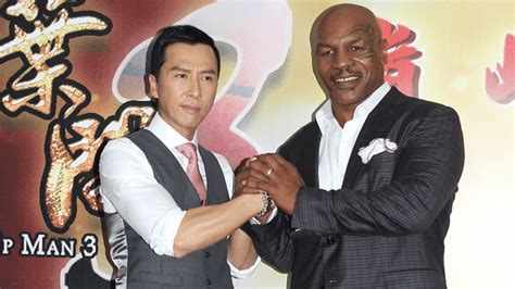 A friend of mine, had told me about the movie, and he gave me the movie, and i watched it a few times, and i watched the second one, and than i told him i'm in part three, and he told me, oh man, i'm so happy! EastAsiaTeaser de Ip Man 3 : Donnie Yen VS Mike Tyson ...