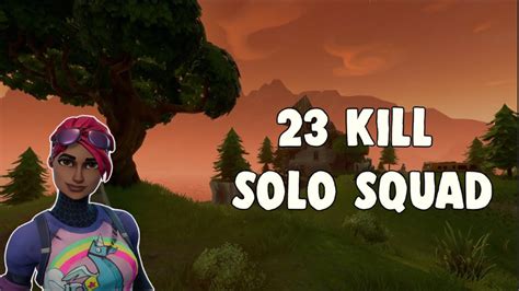 23 Kill Solo Squad Youtube