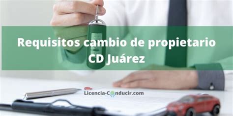 Cambio De Propietario Cd Juárez【2022】requisitos Costos