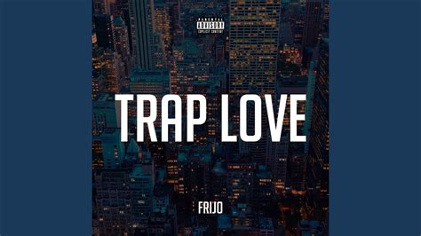 Trap Love Youtube