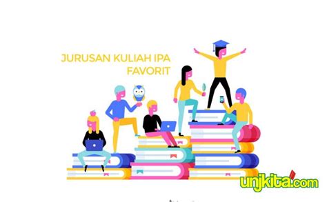 Inilah Jurusan Kuliah Ipa Favorit Yang Perlu Kamu Tahu Unjkita Com