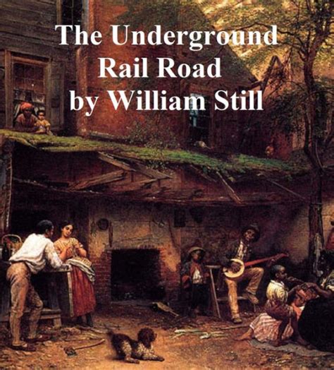 The Underground Railroad By William Still Paperback Barnes And Noble