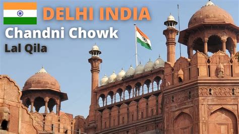 Red Fort Lal Qila Tour Chandni Chowk Market Delhi Tourist Places