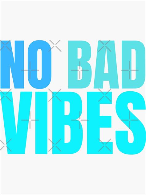 No Bad Vibes Sticker For Sale By Axelchristian Redbubble