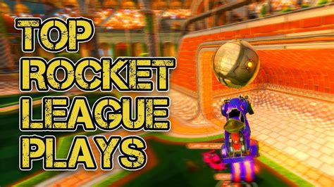 Top Rocket League Plays Gpep1 Youtube