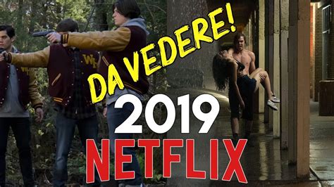3 Serie Del 2019 Da Vedere Netflix Youtube