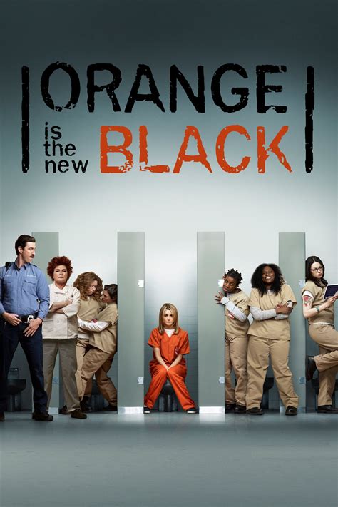 Orange Is The New Black Tv Series 2013 2019 Posters — The Movie