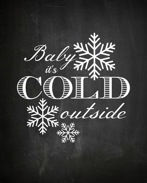 Please subscribe for more funny. Printable chalkboard art Christmas Baby It's Cold Outside ...