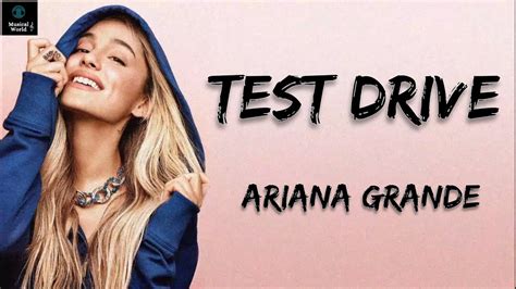 Test Drive Lyrics Ariana Grande Youtube