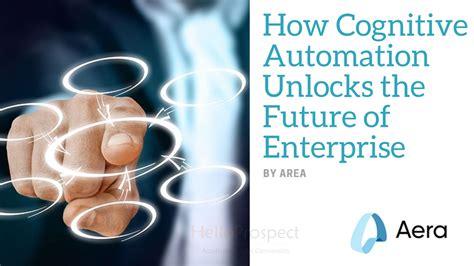 How Cognitive Automation Unlocks The Future Of Enterprise Techprospect