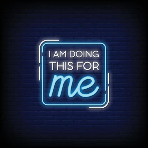 I Am Doing This For Me Neon Signs Style Text Vector 1933765 Vector Art