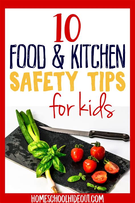 Food And Kitchen Safety Tips For Kids Homeschool Hideout Kitchen
