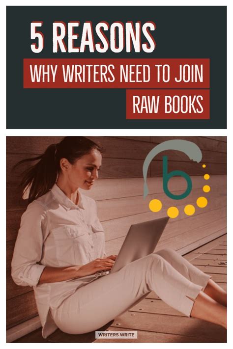 5 Reasons Why You Need To Join Raw Books Writers Write Nonfiction Writing Writing A Book