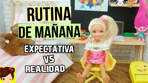 Videos de juguetes y historias con muñecas para niñas y niños de todas las edades. Barbie Chelsea Rutina de Mañana - Expectativa VS Realidad ...