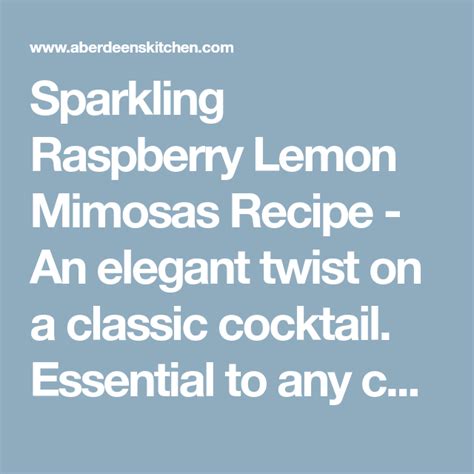 Sparkling Raspberry Lemon Mimosas Aberdeens Kitchen Recipe Lemon