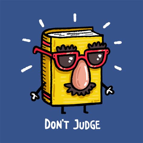 Don T Judge A Book By Its Cover Love Reading Books T Shirt Teepublic