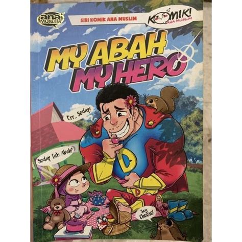 Buku Komik My Abah My Hero Siri Ana Muslim Hobbies And Toys Books
