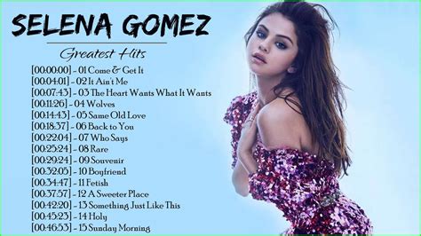 Selena Gomez Greatest Hits Full Album The Best Of Selena Gomez 2021 Youtube