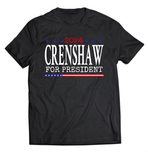 Dan Crenshaw For President 2024 Crenshaw Campaign Shirtinblues