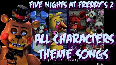 Fnaf 2 All Characters Theme Songs Youtube