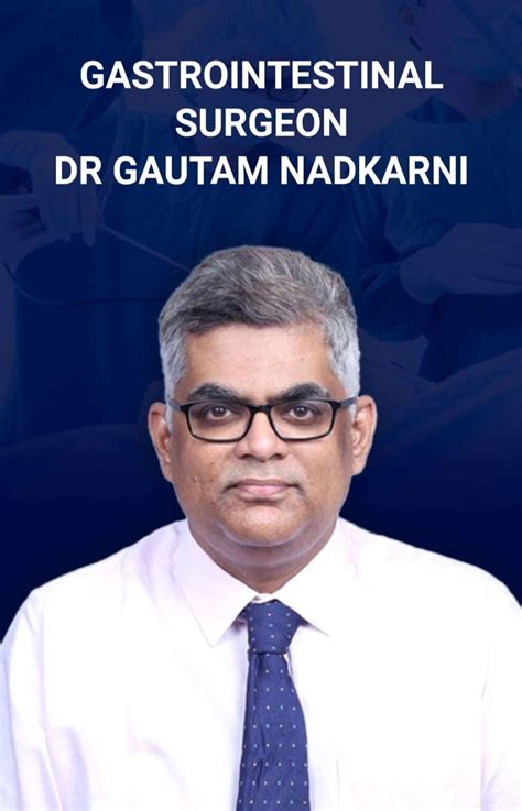 Dr Gautam Nadkarni General Laparoscopic And Bariatric Surgeon