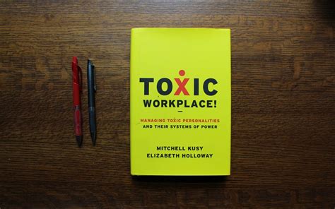 Toxic Workplace Managing Toxic Personalities And Their Systems Of