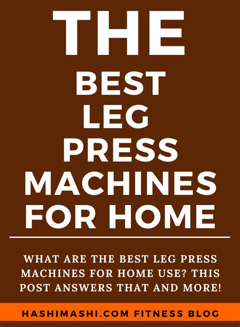 The 5 Best Leg Press Machines For Your Home Gym In 2021