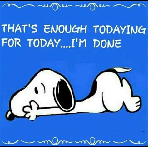 Work In Half Day Snoopy Quotes Snoopy Funny Snoopy Love