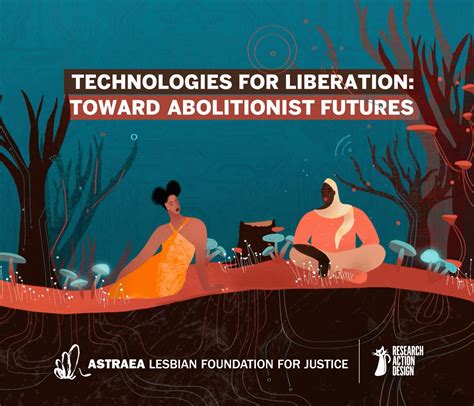 technologies for liberation our new report is here astraea lesbian foundation for justice