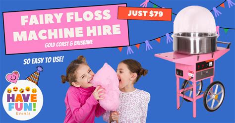 Hire A Fairy Floss Machine For Your Party Awesome Fun