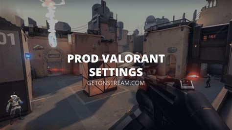 Prod Valorant Settings Sensitivity Crosshairs And More Get On Stream