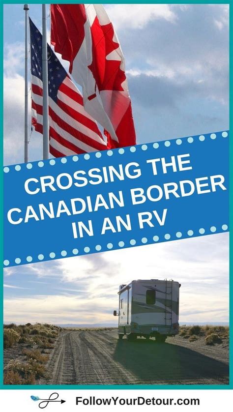 It's up between two fields so the sunlight melts the ice by afternoon. RVing to Canada: What to Know Before Crossing the Border ...