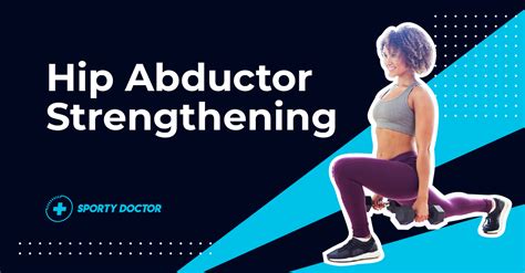 11 Proven Hip Abductor Strengthening Exercises For Pain Relief