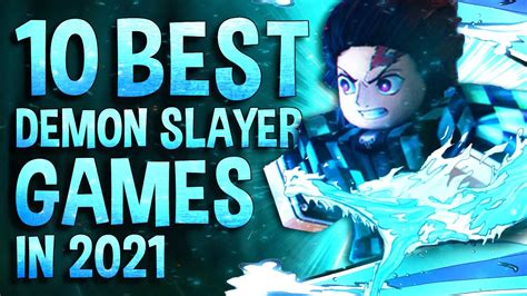 Top 10 Roblox Demon Slayer Games That Are New In 2021 Youtube