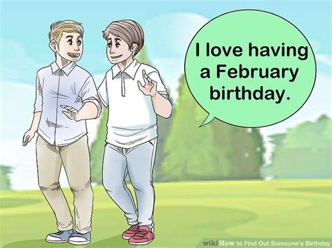 Check their calendar to find their birthday. 4 Ways to Find Out Someone's Birthday - wikiHow