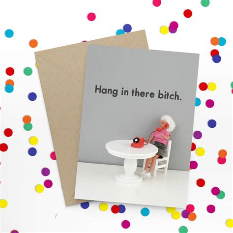 Hang In There Funny Card By Bold And Bright