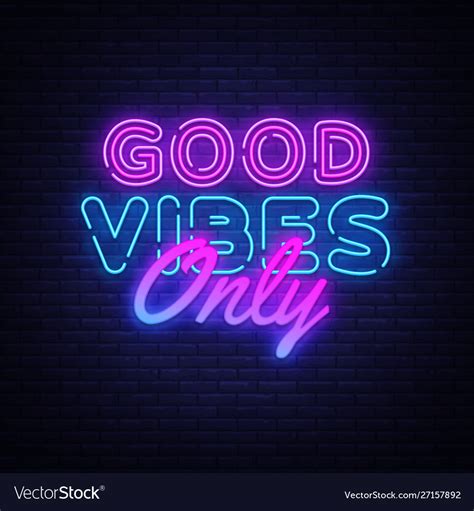 Good Vibes Only Neon Text Design Template Vector Image