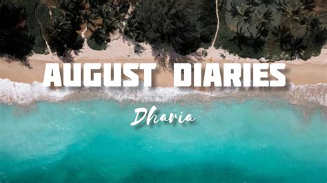 Dharia August Diaries By Monoir Lyrics Youtube