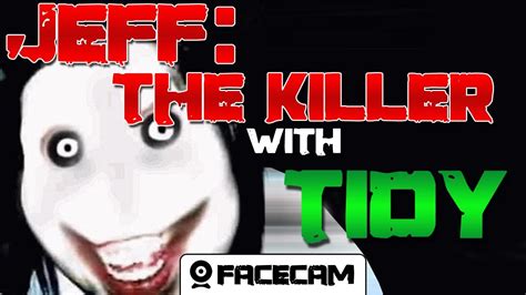 Jeff The Killer Free Creepypasta Horror Game With Tidy Facecam Youtube