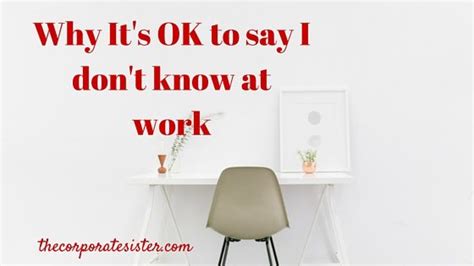 Why Its Ok To Say I Dont Know At Work And The 12 Words That Can