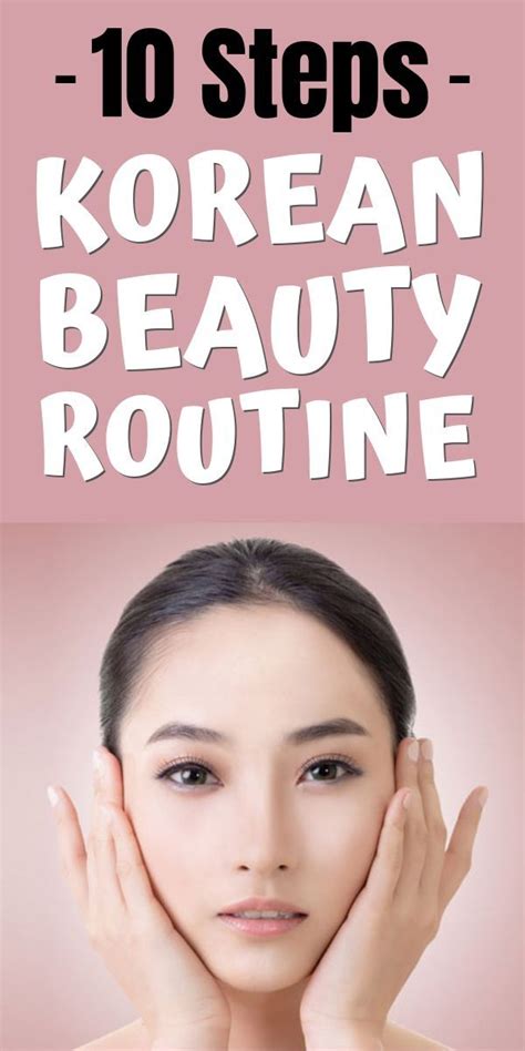 10 Steps Of Famous Korean Beauty Routine Korean Beauty Routine