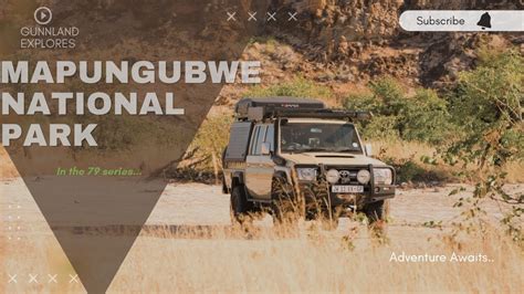 Mapungubwe In The 79 Series Camping At Mazhou Campsite Overlanding