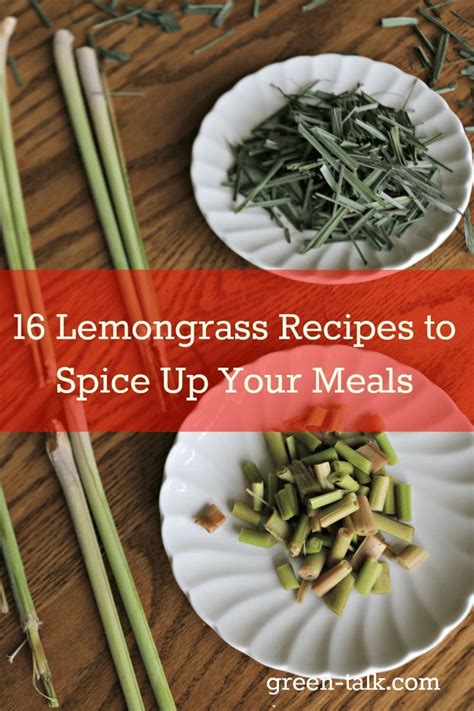 Lemongrass Recipes And Learn How To Cook With It Green Talk