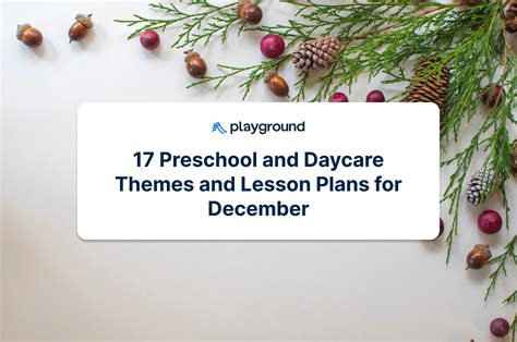 17 Preschool And Daycare Themes And Lesson Plans For December