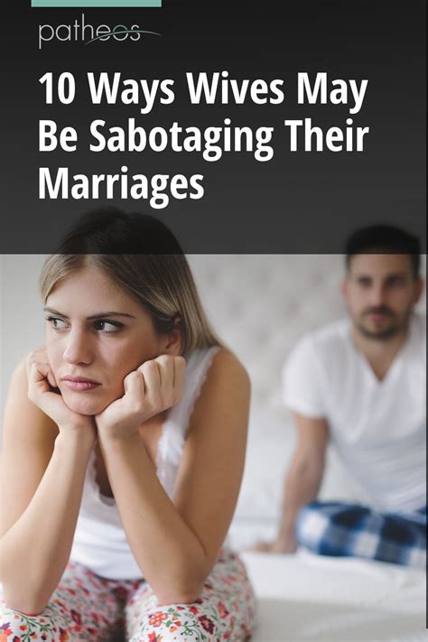 10 ways wives may be sabotaging their marriages marriage love and marriage strong marriage